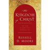 The Kingdom of Christ: The New Evangelical Perspective - Paperback