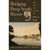 Bridging Deep South Rivers: The Life and Legend of Horace King - Paperback