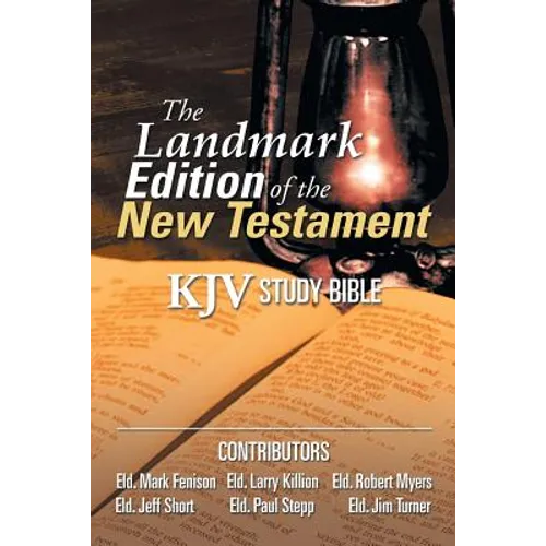 The Landmark Edition of the New Testament (KJV Study Bible): KJV Study Bible - Paperback
