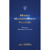 Money Manifestation Mastery: 5 Steps To Abundance Activation - Paperback