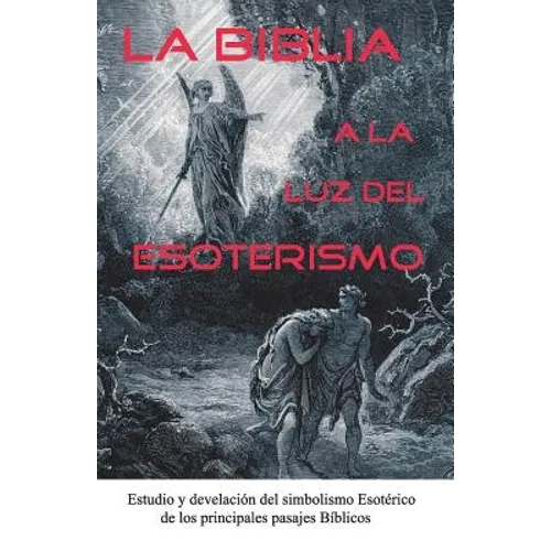 La Biblia a la Luz del Esoterismo - Paperback