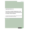 The effects of family background on the educational productivity and attainment of secondary school students: A case study of some selected secondary - Paperback