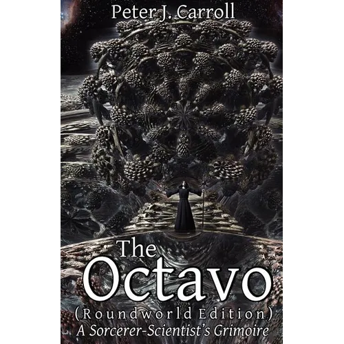 The Octavo: A Sorcerer-Scientist's Grimoire - Paperback