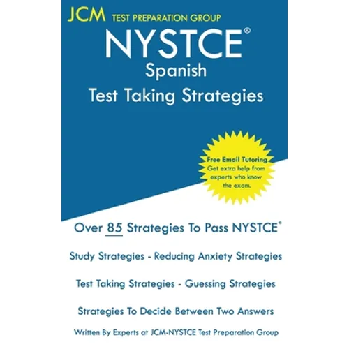 NYSTCE Spanish - Test Taking Strategies: NYSTCE 129 Exam - Free Online Tutoring - New 2020 Edition - The latest strategies to pass your exam. - Paperback