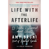 Life with the Afterlife: 13 Truths I Learned about Ghosts - Paperback