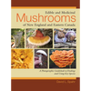 Edible and Medicinal Mushrooms of New England and Eastern Canada: A Photographic Guidebook to Finding and Using Key Species - Paperback