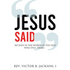 Jesus Said: 365 Days In The Words Of The God Who Still Speaks - Paperback