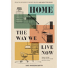 Home: The Way We Live Now: Small Home, Work from Home, Rented Home - Hardcover
