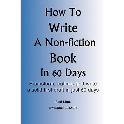 How to Write a Non-Fiction Book in 60 Days - Paperback