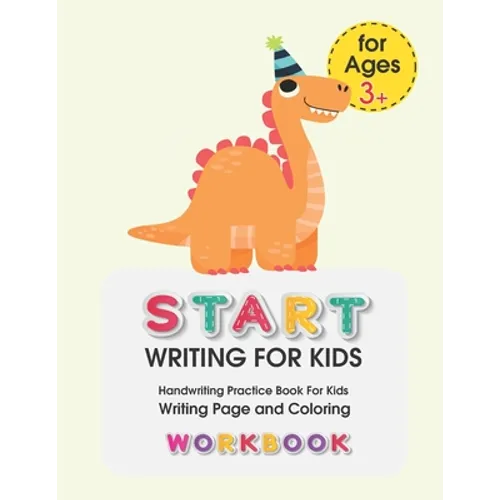 Start Writing for Kids: Handwriting Practice Book For Kids Writing Page and Coloring Book: Numbers 1-10: For Preschool, Kindergarten, and Kids - Paperback