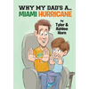 Why My Dad's A... Miami Hurricane - Paperback
