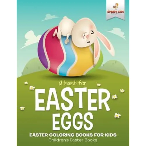 A Hunt For Easter Eggs - Easter Coloring Books for Kids Children's Easter Books - Paperback
