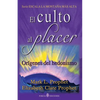 El culto al placer: Origenes del hedonismo - Paperback