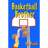 Basketball Brother - Paperback