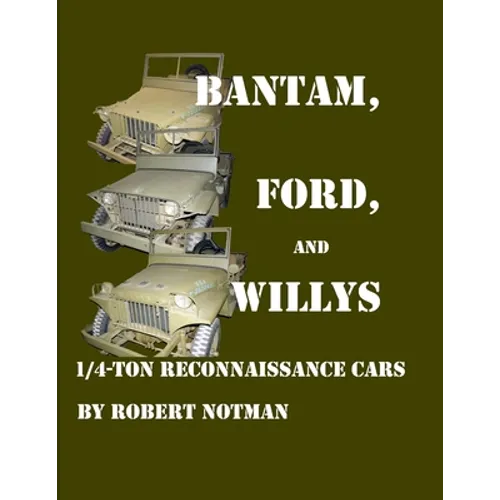Bantam, Ford and Willys--1/4-Ton Reconnaissance Cars - Paperback