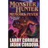 Monster Hunter Memoirs: Fever - Hardcover