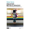Objetos no declarados: 1001 maneras de ser venezolano mientras el barco se hunde - Paperback