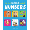 My First Padded Book of Numbers: Early Learning Padded Board Books for Children - Board Book