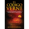 El Código Verne: El secreto de los Anunnaki, la Atlántida y la verdadera forma de la Tierra (desvelado) - Paperback