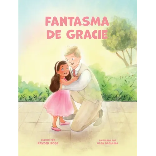 Fantasma De Gracie: Regalos De Bautismo LDS Para Niñas (Sobre El Espíritu Santo) - Hardcover