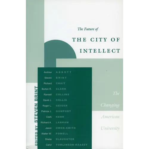 The Future of the City of Intellect: The Changing American University - Paperback