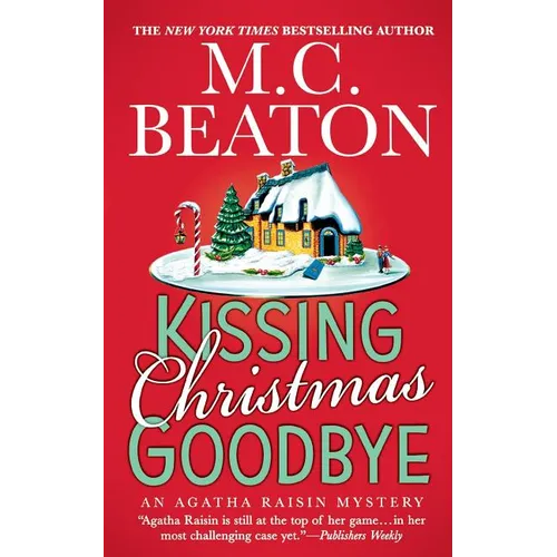 Kissing Christmas Goodbye: An Agatha Raisin Mystery - Paperback