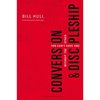 Conversion and Discipleship: You Can't Have One Without the Other - Paperback