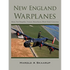 New England Warplanes: Maine, New Hampshire, Vermont, Massachusetts, Rhode Island, Connecticut - Paperback