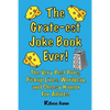 The Grate-est Joke Book Ever!: The Very Best Puns, Pickup Lines, Wordplay, and Cheesy Humor For Adults! - Paperback
