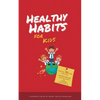 Healthy Habits for Kids: Positive Parenting Tips for Fun Kids Exercises, Healthy Snacks and Improved Kids Nutrition - Paperback