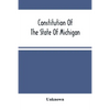 Constitution Of The State Of Michigan - Paperback