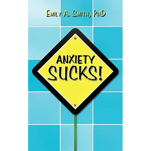 Anxiety Sucks! - Paperback