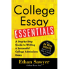 College Essay Essentials: A Step-By-Step Guide to Writing a Successful College Admissions Essay - Paperback