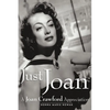 Just Joan: A Joan Crawford Appreciation - Paperback
