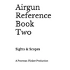 Airgun Reference Book Two: Sights & Scopes - Paperback