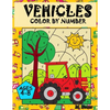 VEHICLES Colour by Number: Coloring Book for Kids Ages 4-8: Cars, Trucks, Planes and more - Paperback
