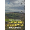 The Unofficial Last of the Summer Wine Cookbook - Paperback