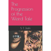 The Progression of the Weird Tale - Paperback