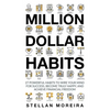 Million Dollar Habits: 27 Powerful Habits to Wire Your Mind For Success, Become Truly Happy, and Achieve Financial Freedom - Paperback
