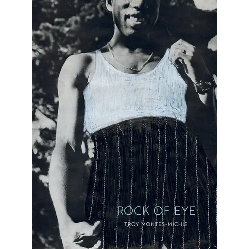 Troy Montes-Michie: Rock of Eye - Hardcover