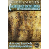 Commander's Cacheology Encyclopedia of Treasure Symbols: Ancient Symbols: Detailed and Decoded Leading to Lost Treasures - Paperback