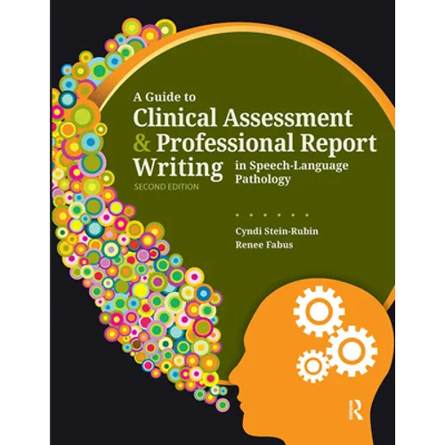 A Guide to Clinical Assessment and Professional Report Writing in Speech-Language Pathology - Paperback