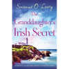 The Granddaughter's Irish Secret: An absolutely unputdownable and heart-warming Irish romance - Paperback
