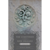 The Cemeteries of New Orleans: A Cultural History - Paperback