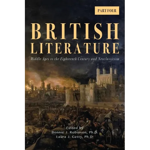 British Literature: Middle Ages to the Eighteenth Century and Neoclassicism - Part 4 - Paperback