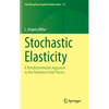 Stochastic Elasticity: A Nondeterministic Approach to the Nonlinear Field Theory - Hardcover