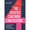 The Four Greatest Coaching Conversations: Change Mindsets, Shift Attitudes, and Achieve Extraordinary Results - Paperback