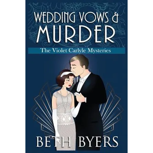 Wedding Vows & Murder: A Violet Carlyle Cozy Historical Mystery - Paperback