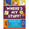Where's My Stuff? 2nd Edition: The Ultimate Teen Organizing Guide - Paperback