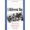 A Different Day: African American Struggles for Justice in Rural Louisiana, 1900-1970 - Paperback